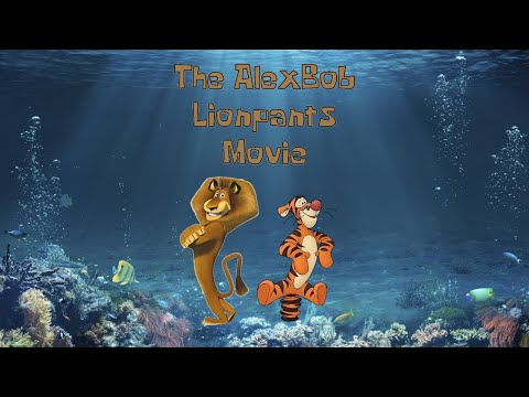 "The AlexBob LionPants Movie" Trailer