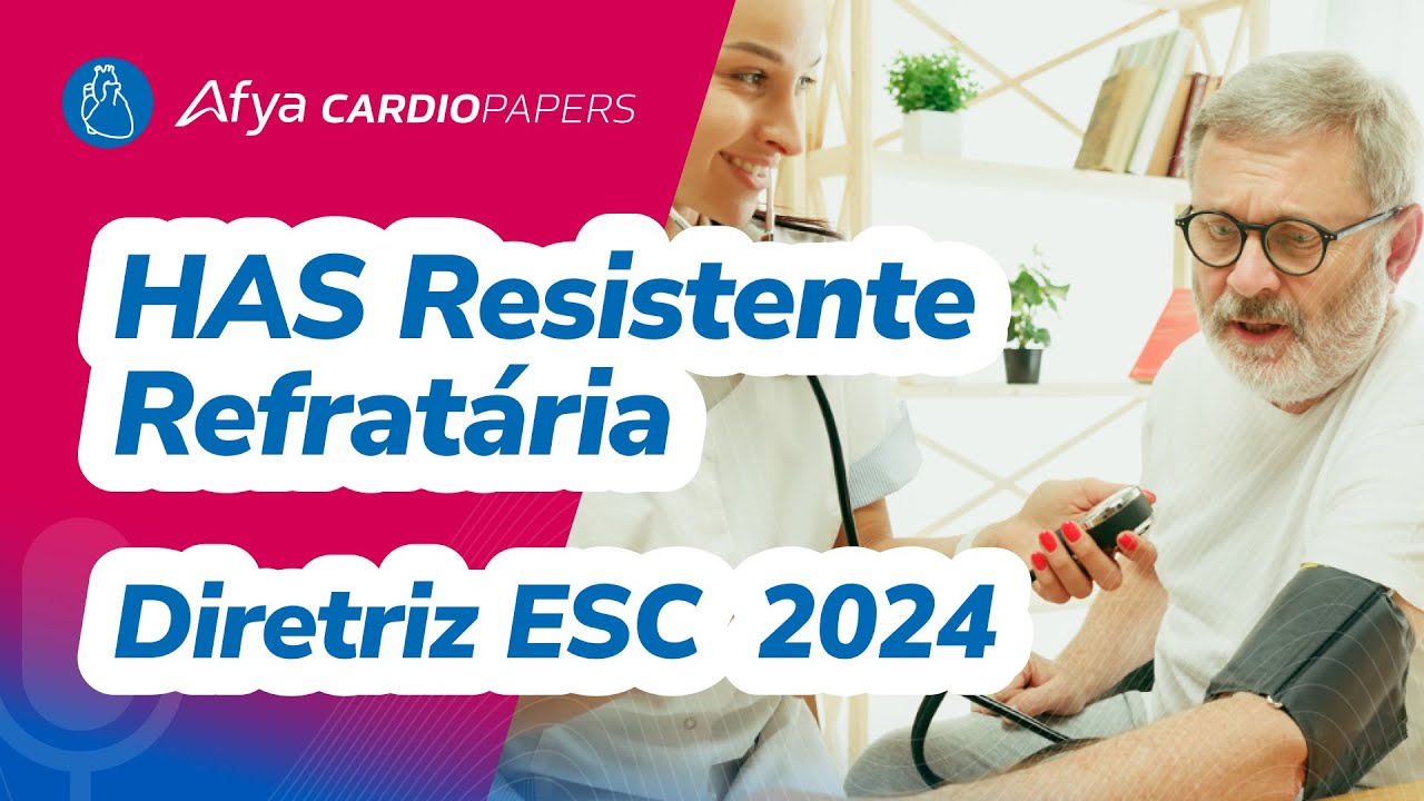HAS Resistente / Refratária - Diretriz ESC 2024