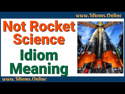 It's Not Rocket Science Idiom Meaning