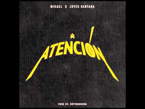 Misael RG x Joyce Santana - Atención (Prod. RhythmGunna)