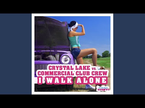 I Walk Alone (Commercial Club Crew Extended Mix)