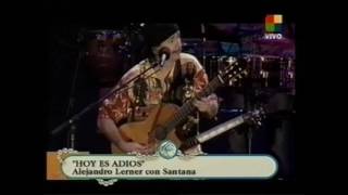 Alejandro Lerner con Santana en Buenos Aires Hoy es adios