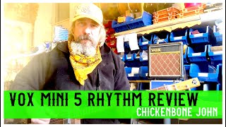 Video thumbnail for Vox Mini 5 Rhythm amplifier review by ChickenboneJohn by ChickenboneJohn