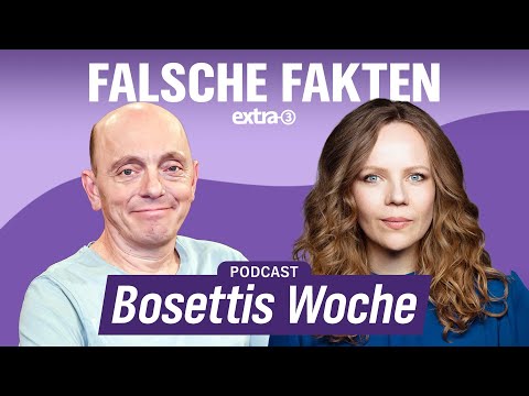 Wahre Wirklichkeit und falsche Fakten mit Bernhard Hoëcker - Bosettis Woche #98 (Audio-Podcast)