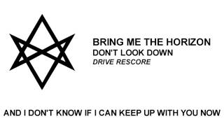 Bring Me The Horizon - Don&#39;t Look Down feat.  Orifice Vulgatron of Foreign Beggars   (WITH LYRICS)