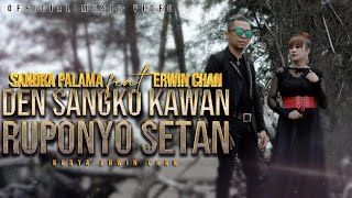Download lagu DEN SANGKO KAWAN RUPONYO SETAN- SANDRA PALAMA feat ERWIN CHAN | Lagu Minang Viral 2021 mp3 Download lagu DEN SANGKO KAWAN RUPONYO SETAN- SANDRA PALAMA feat ERWIN CHAN | Lagu Minang Viral 2021 mp3