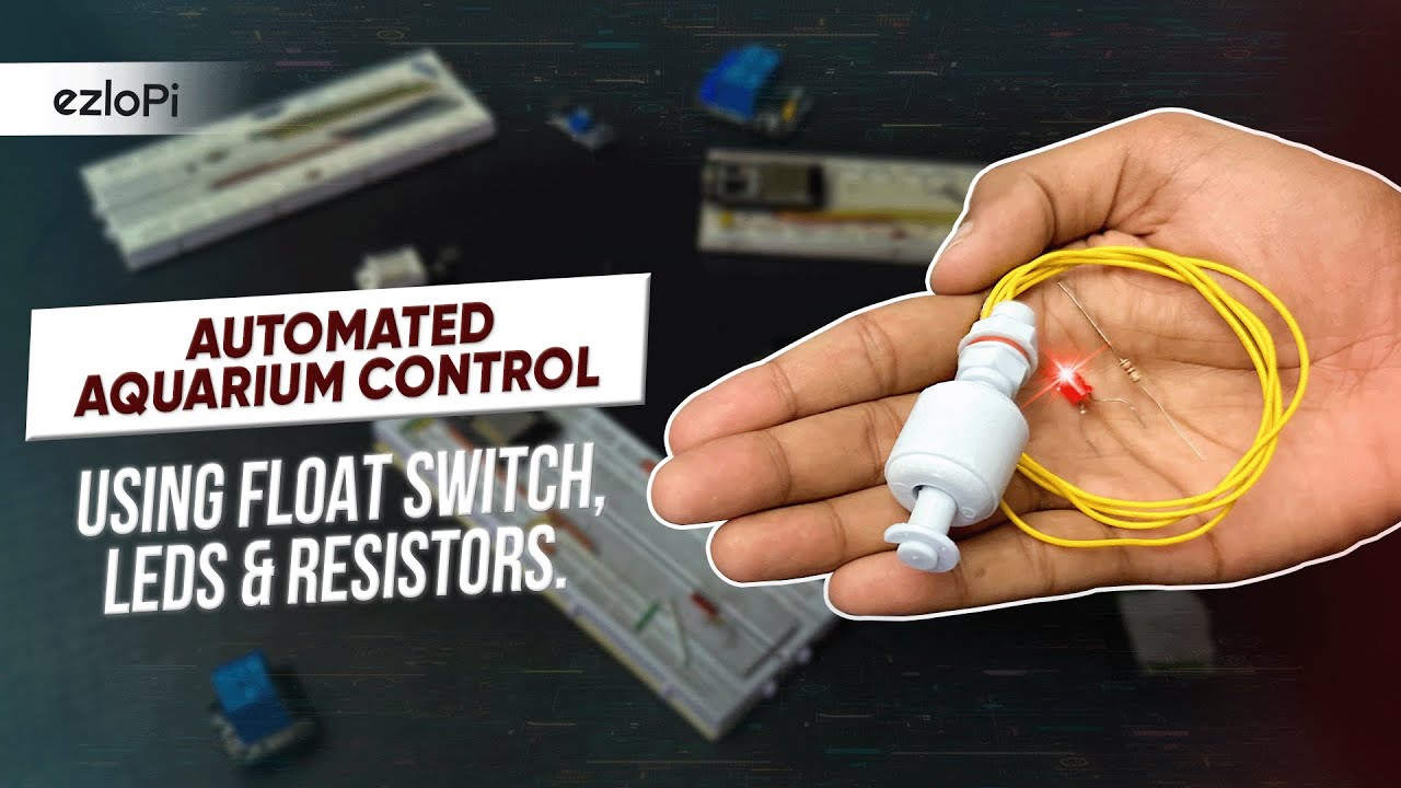 Automated Aquarium Control Using Float Switches, LEDs and Resistors ...