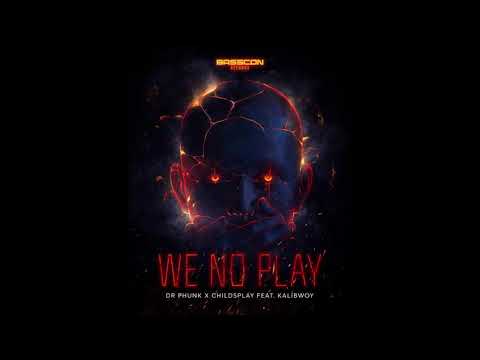 Dr Phunk en ChildsPlay ft. Kalibwoy: We No Play