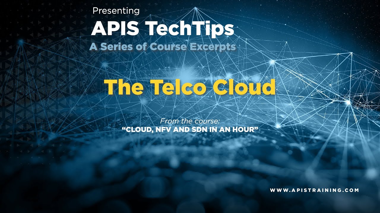 Apis TechTip: The Telco Cloud