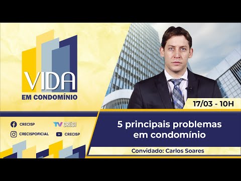 5 principais problemas em condomínio - Vida em Condomínio 106