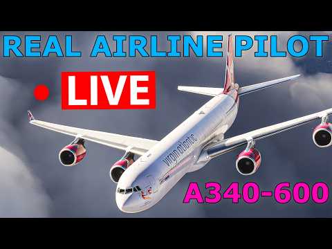 ToLiss/Aerosoft A340-600 Pro MSFS 2024 PREVIEW Stream with a Real Airline Pilot!