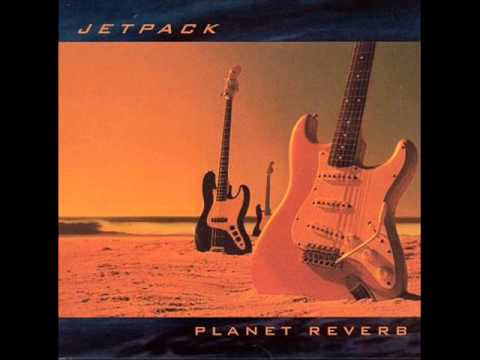 Jetpack - Planet Reverb [Full Album]