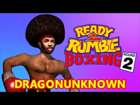 DRAGONUNKNOWN – Ready 2 Rumble Boxing Round 2 – Afro Thunder