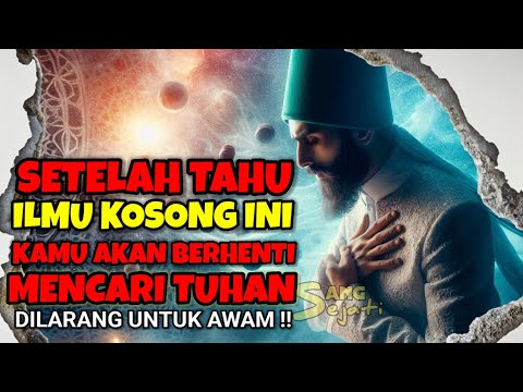 RAHASIA TERTINGGI ILMU MAKRIFAT || KEHIDUPAN SEJATI DIDALAM KOSONG