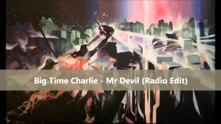 Big Time Charlie feat. Soozy Q - Mr Devil (Radio Edit)