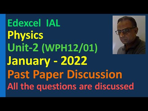 Edexcel IAL January 2022 Unit 2 Physics Past Paper Discussion Wave electricity Spectra photoelectric