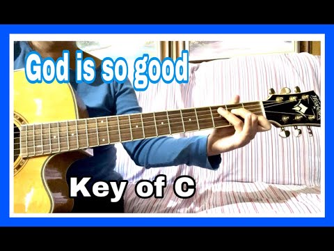God Is So Good - Praise and Worship