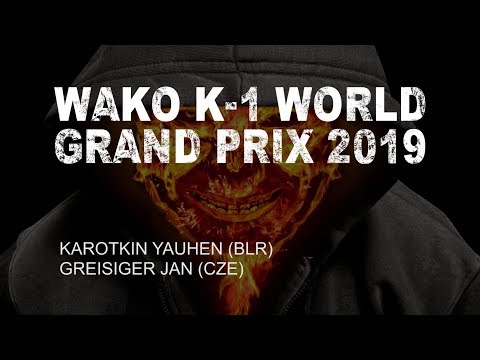 WAKO K-1 WGP 2019 | KAROTKIN - GREISIGER