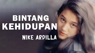 Download lagu Bintang Kehidupan - Nike Ardilla (Lirik lagu) mp3