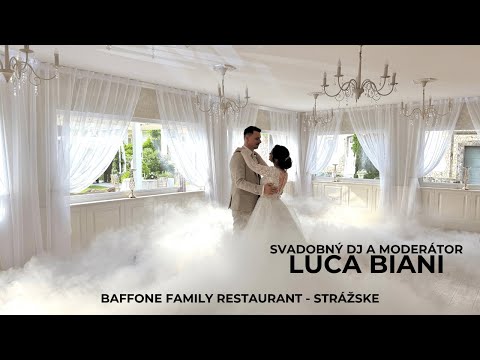 SVADOBNÝ DJ LUCA BIANI - SVADBA BAFFONE RESTAURANT STRÁŽSKE