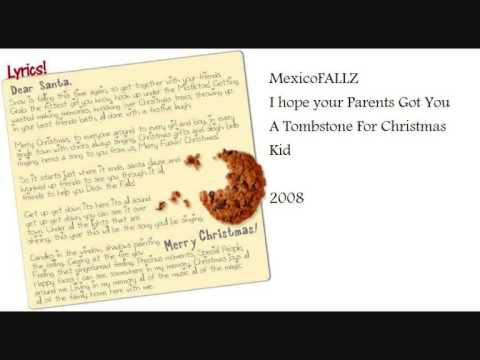 MexicoFALLZ- I Hope Your Parents Got You A Tombstone For Christmas Kid