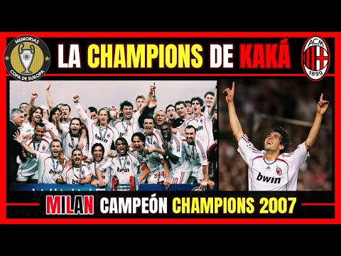 El MILAN de KAKÁ 🏆 Campeón CHAMPIONS (2006-2007) 🔴⚫ La 7ª y Última Copa de Europa rossonera