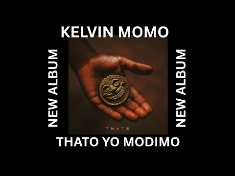 Kelvin Momo -Ethongweni (feat. Cnethemba Gonelo)