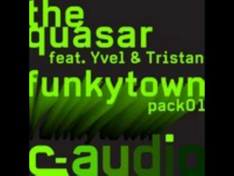 The Quasar Ft. Yvel & Tristan - Funky Town (Andrew Chibale Remix)