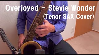 Download lagu Overjoyed - Stevie Wonder (Tenor SAX Cover) mp3 Download lagu Overjoyed - Stevie Wonder (Tenor SAX Cover) mp3
