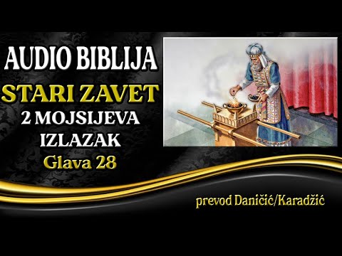 2 Mojsijeva 28 glava - Izlazak - Audio Biblija - Bog daje uputstvo za Prvosveštenika u Hramu