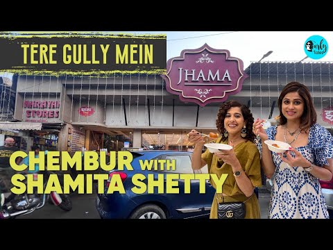 Exploring Chembur’s Sadhguru & Jhama With Shamita Shetty | Tere Gully Mein Ep 31 | Curly Tales