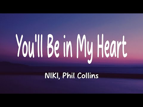 NIKI - You'll Be in My Heart (Lyrics) ft. Phil Collins