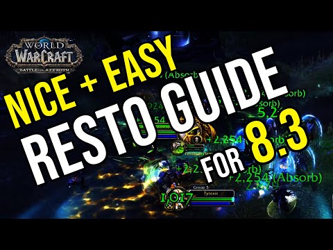 NICE and EASY! - RESTO SHAMAN GUIDE for 8.3 - Basic UI, Talents, Essences, Priorities