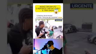 No dia da prisão do Oruam, repórter correndo caiu na frente dele kkk 😱 #shorts