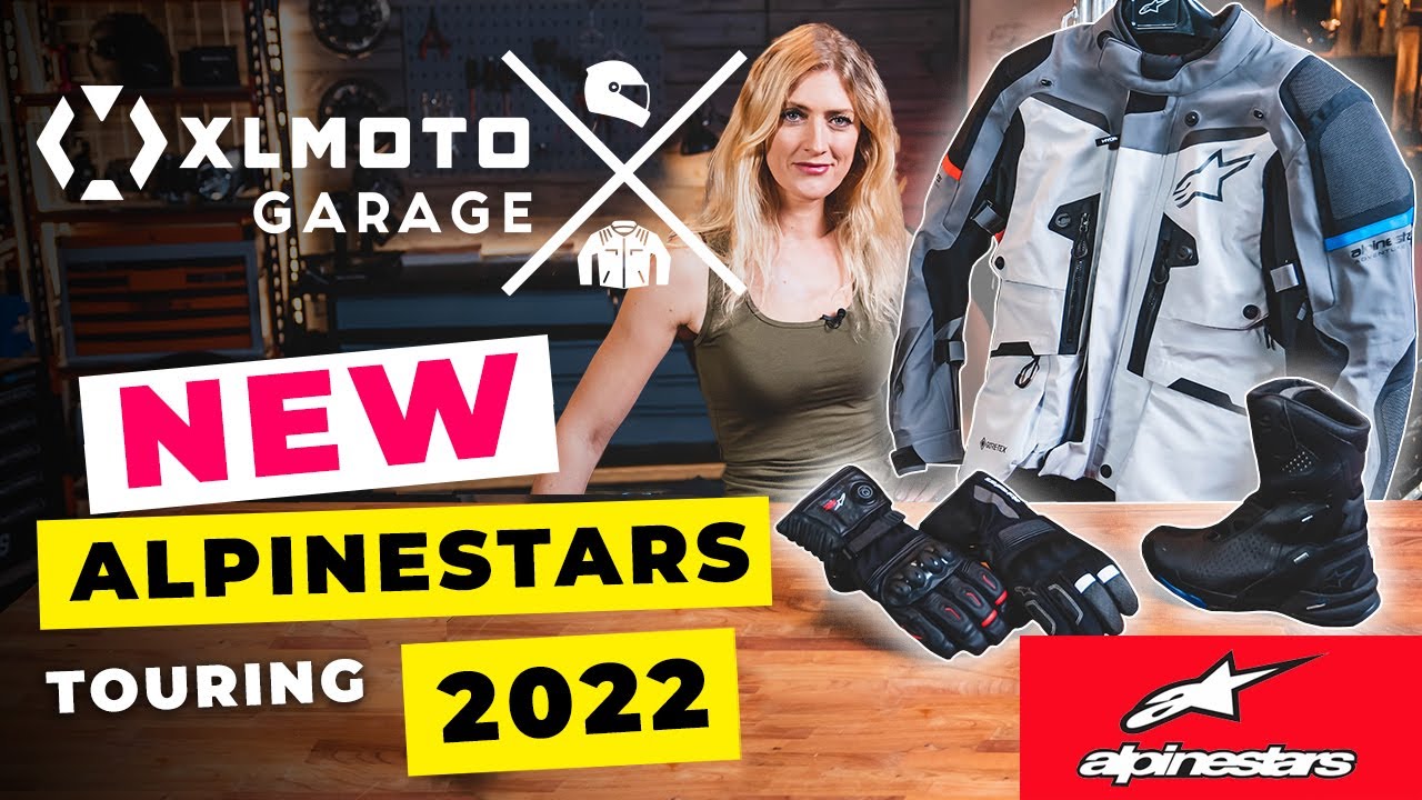 The NEW 2022 ALPINESTARS TOURING COLLECTION - XLMOTO'S Picks