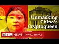 Unmasking China S Cryptoqueen Behind Britain S Biggest Bitcoin Seizure BBC World Service Docs