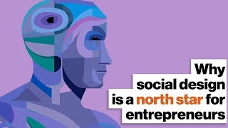 Why social design is a north star for entrepreneurs | Cheryl Heller