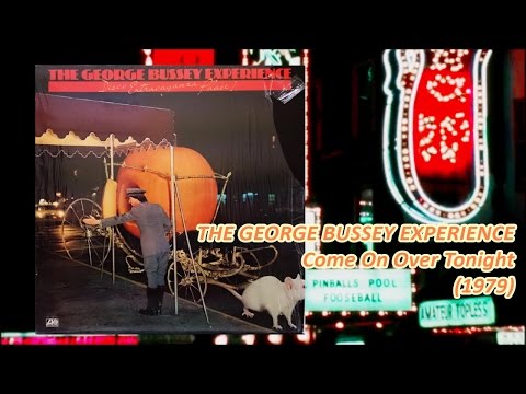 THE GEORGE BUSSEY EXPERIENCE - Come On Over Tonight (1979) Philly Soul Disco *MFSB