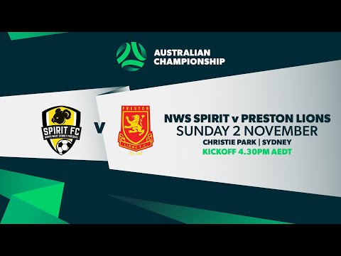 NWS Spirit v Preston Lions | Australian Championship