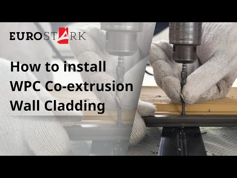 How to install WPC Co-extrusion Wall Cladding - WPC Installation - EuroStark