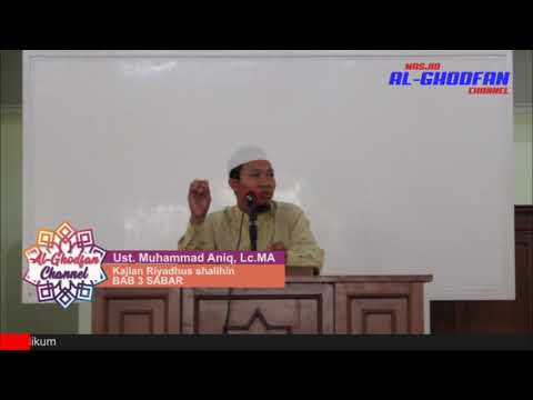 Kitab Riyadhus Shalihin Bab 3 SABAR  - Ust Muhammad Aniq, Lc.MA