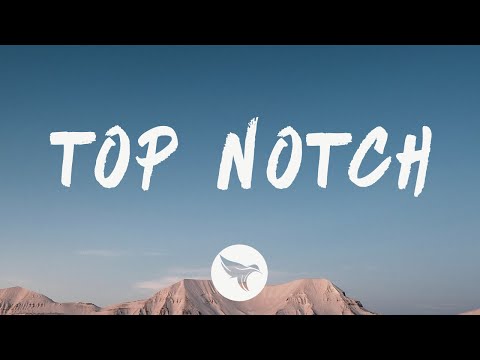 City Girls - Top Notch (Lyrics) Feat. Five Foreign