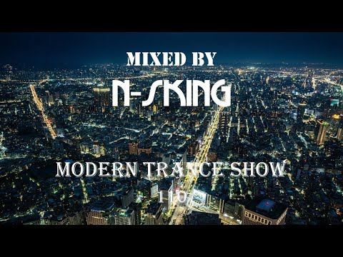 N-sKing - Modern Trance Show 110