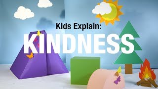 Kids Explain: Kindness