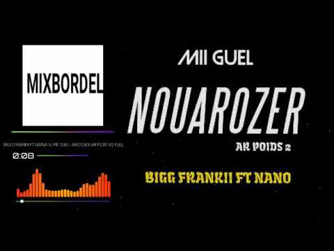MII GUEL FT BIG FRANKI X NANO AROZE AR POIS 2