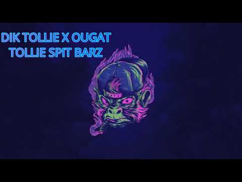 Dik Tollie x Ougat   Tollie Spit Barz
