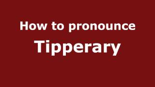 How to pronounce Tipperary
