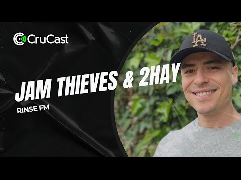 Crucast Radio - Jam Thieves & 2HAY