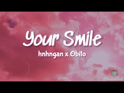 [Lyrics Video] Your Smile - Emma x Seachains x Obito ( Obito ft hnhngan live ) | RadioChill #11