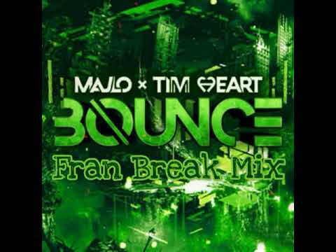 Majlo x Tim Heart - Bounce (Fran Break Mix)